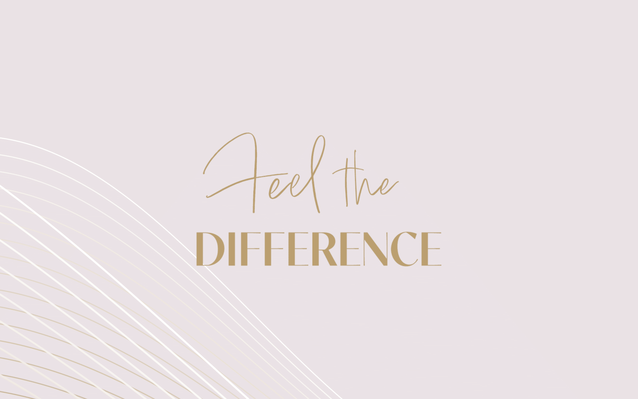 letras doradas "Feel the Difference" sobre fondo rosa